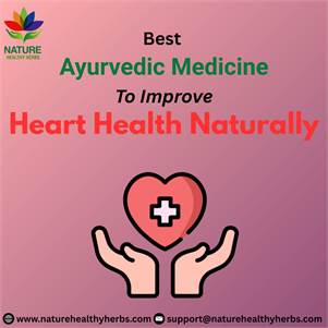 Best Ayurvedic Medicine to Improve Heart Health Naturally