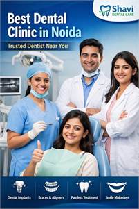 Best Dental Clinic in Noida | Trusted Dentist Near Me – Shavi Dental Care